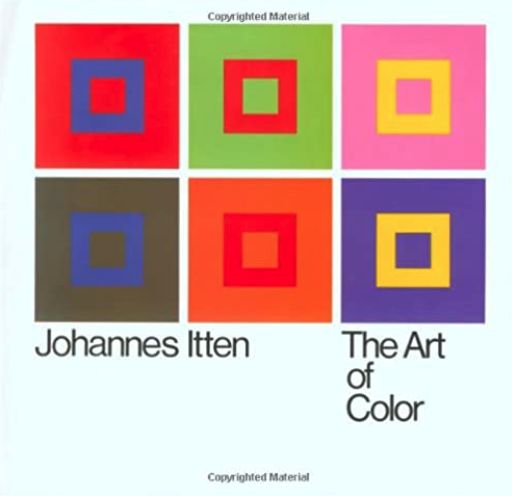 The Art of Color: The Subjective Experience and Objective Rationale of Color - Johannes Itten
