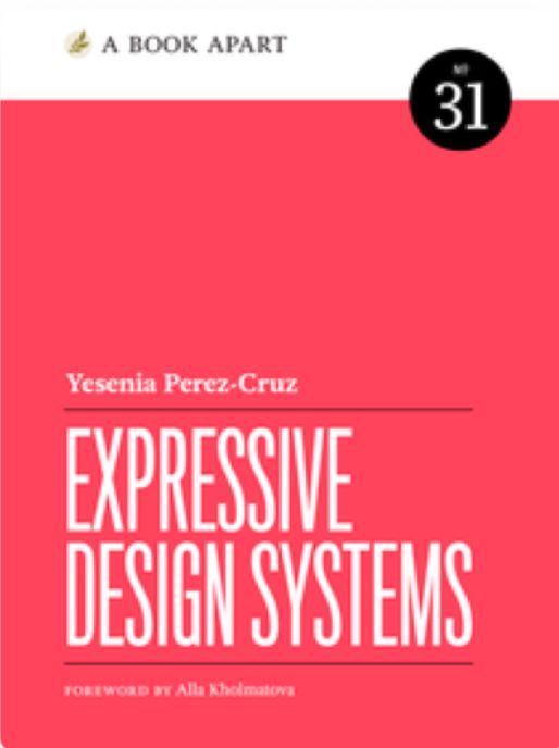 Expressive Design Systems - Yesenia Perez-Cruz